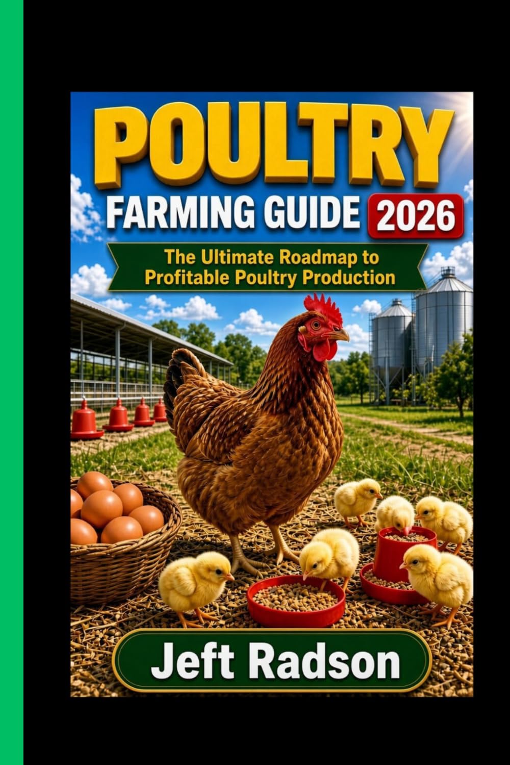 Poultry Farming Guide 2026: The Ultimate Roadmap to Profitable Poultry Production