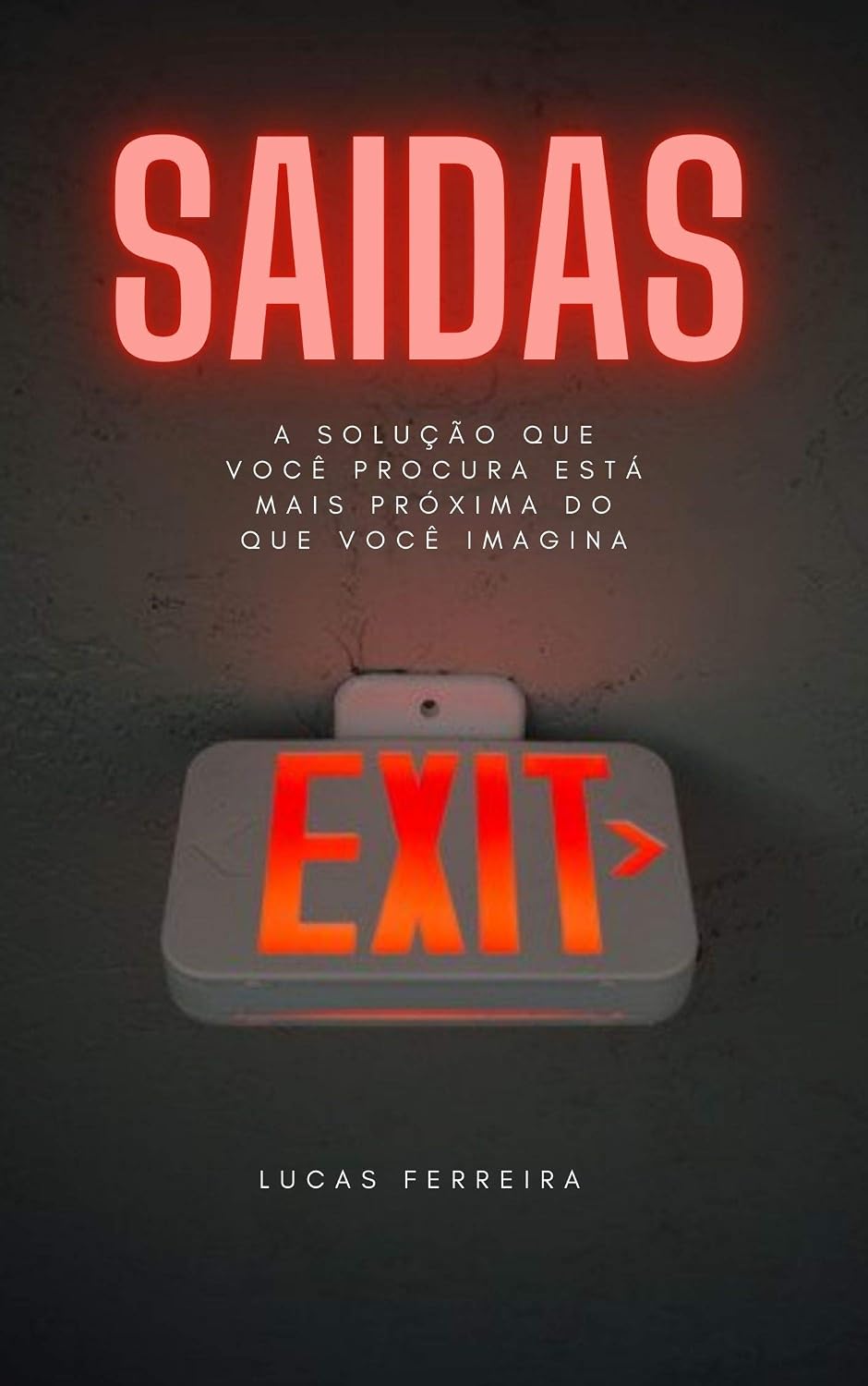 saidas: A solução que você procura esta mais próxima do que você imagina baixar o livro de graça