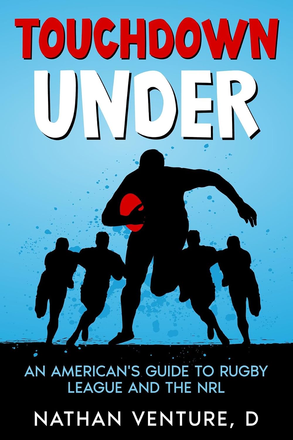 capítulo por capítulo baixar Touchdown Under: An American's Guide to Rugby League and the NRL (English Edition)