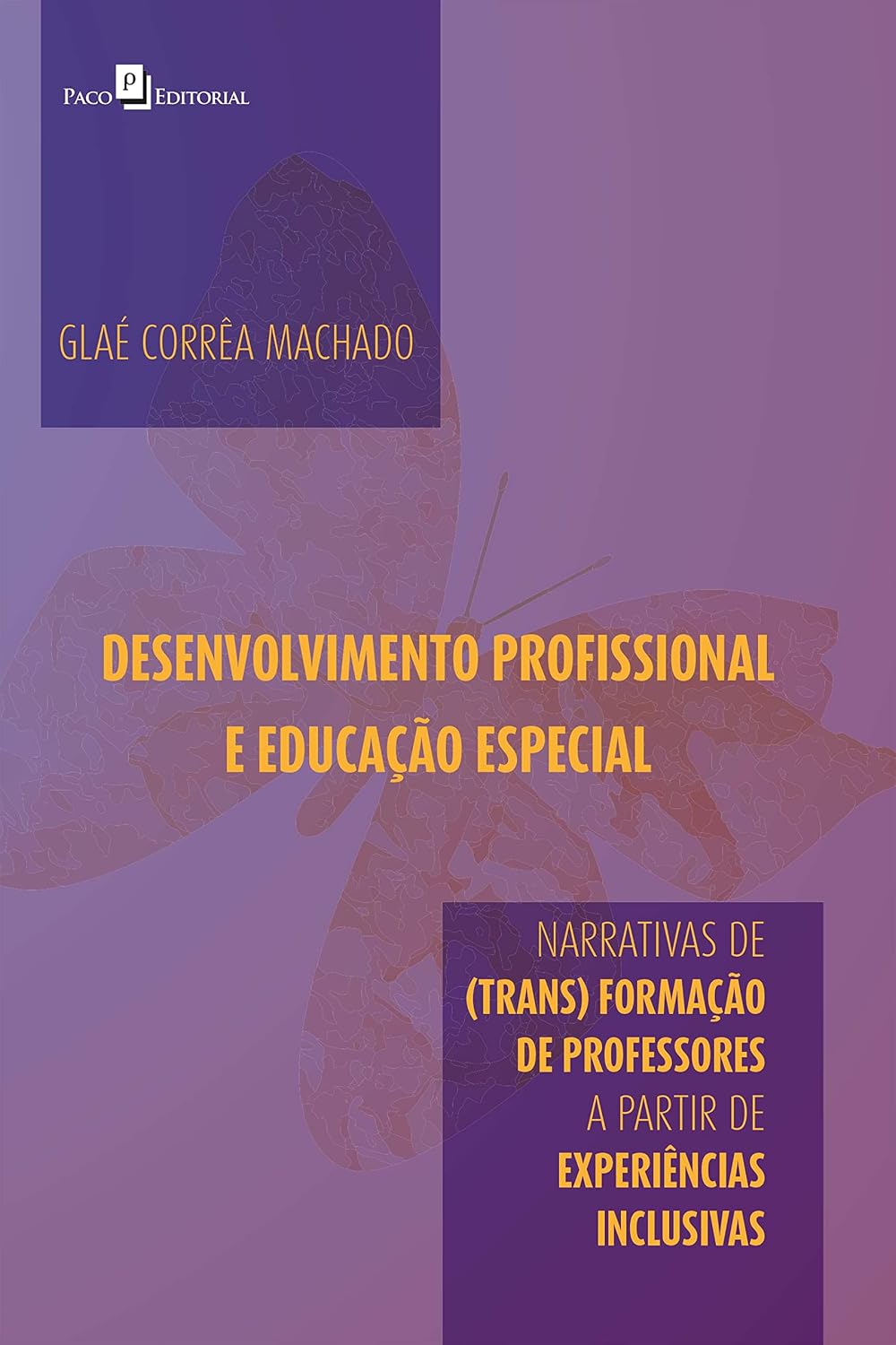 Desenvolvimento profissional e educação especial: Narrativas de (trans) formação de professores a partir de experiências inclusivas baixar livro de graça