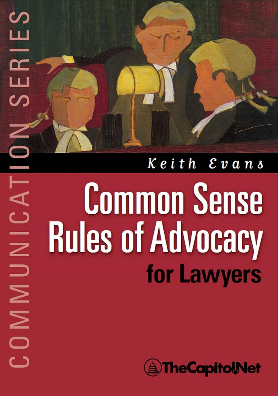 ler totalmente Common Sense Rules of Advocacy for Lawyers: A Practical Guide for Anyone Who Wants to Be a Better Advocate (English Edition)