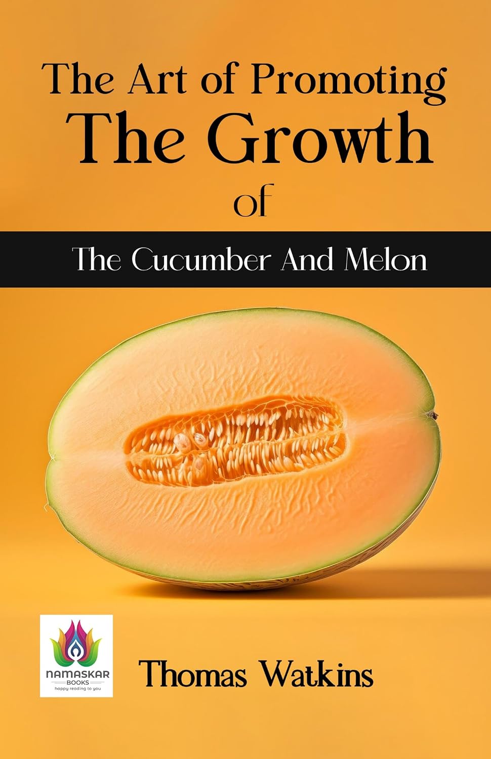 The Art Of Promoting The Growth Of The Cucumber And Melon: Cultivating Delicious Harvests in Your Garden (English Edition) baixar livro de graça