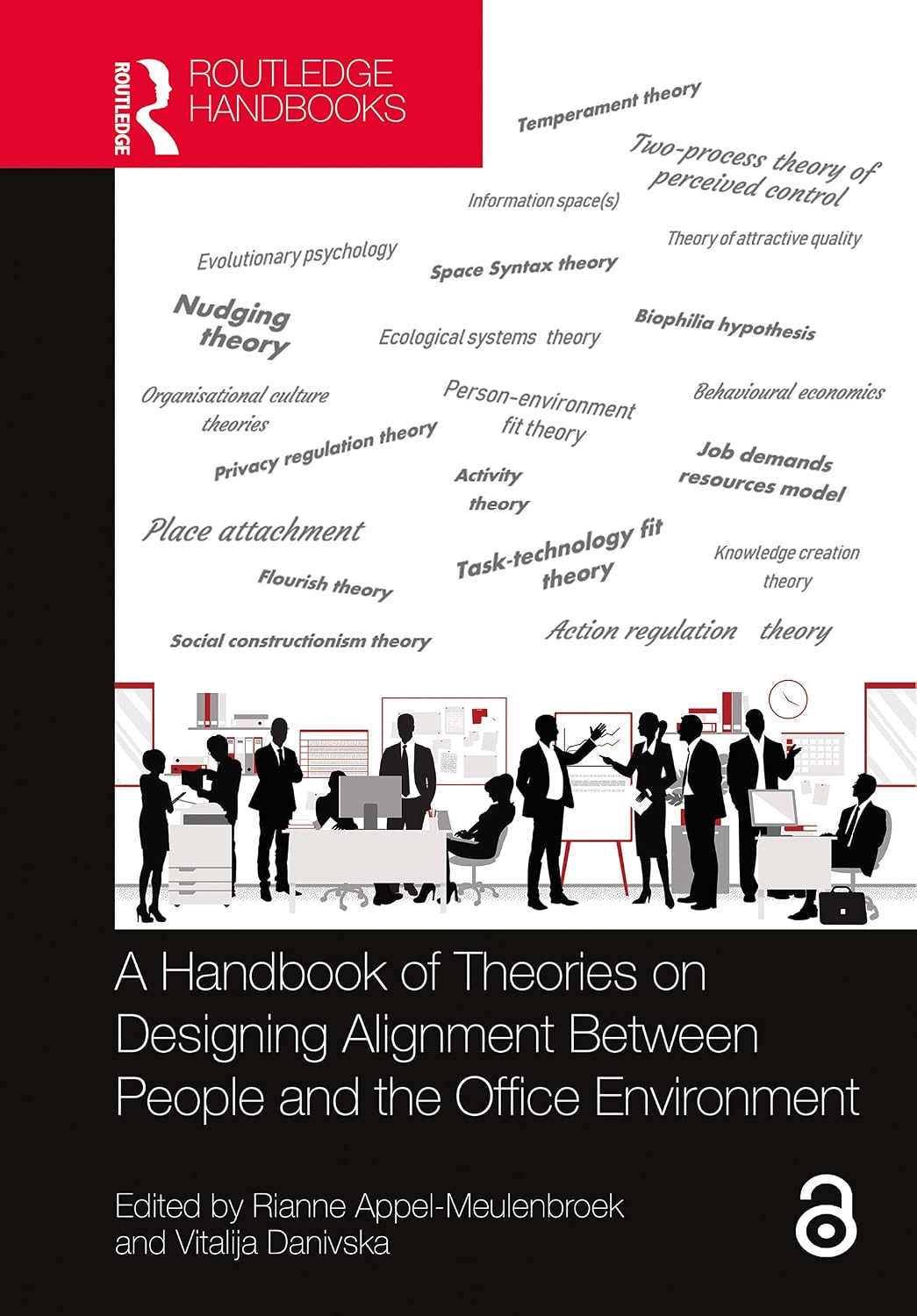 A Handbook of Theories on Designing Alignment Between People and the Office Environment (Transdisciplinary Workplace Research and Management) (English Edition) baixar livro de graça