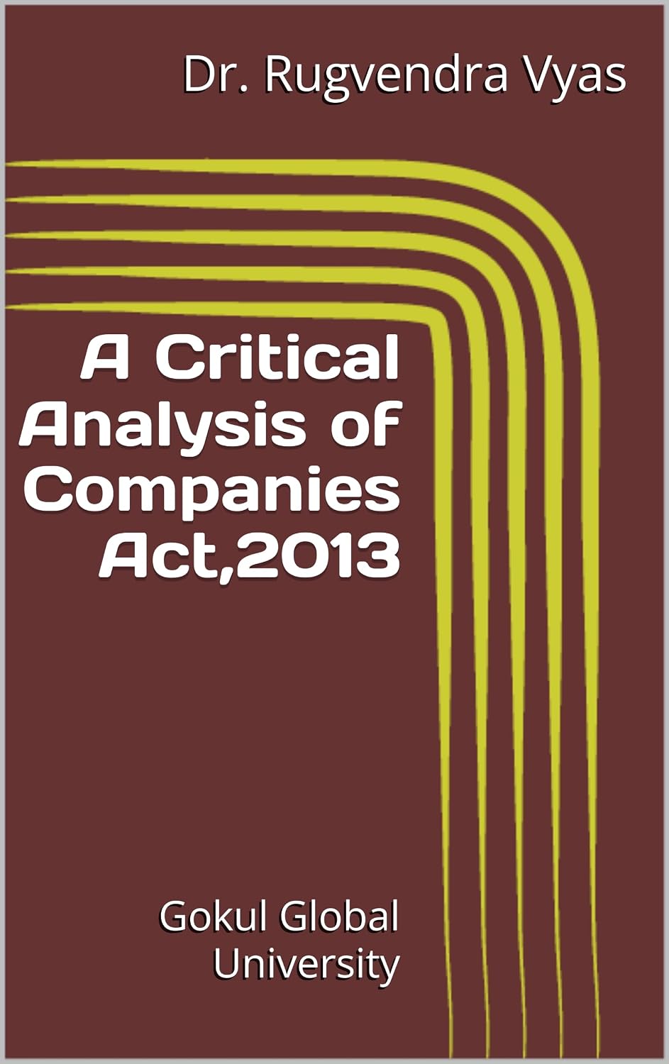ler totalmente A Critical Analysis of Companies Act,2013: Gokul Global University (English Edition)