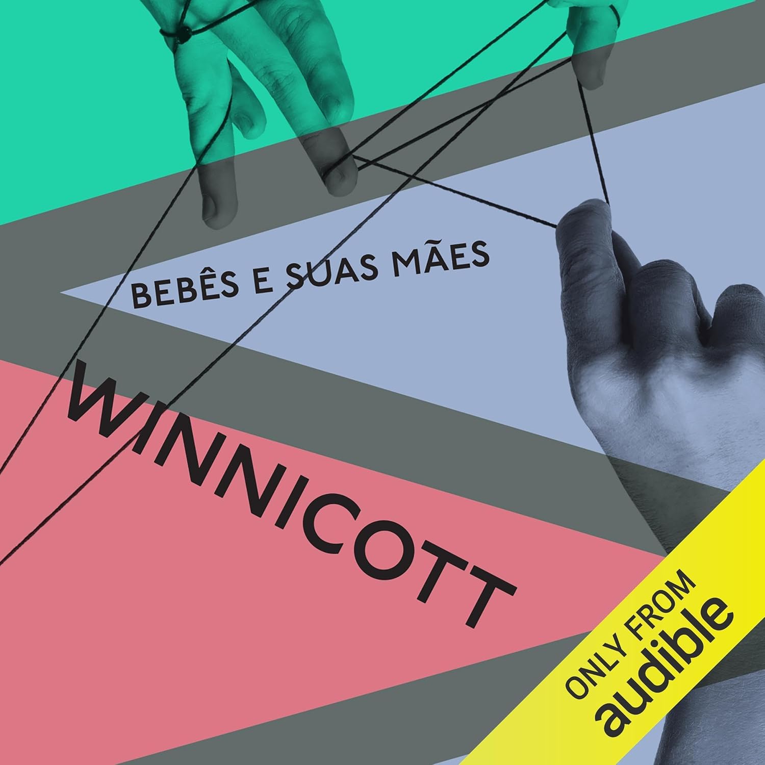 Bebês e suas mães: Winnicott, Livro 2 baixar livro de graça