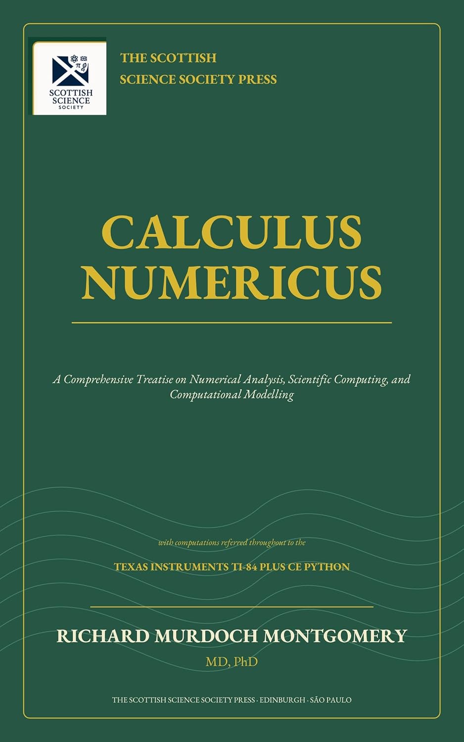 Calculus Numericus: And its computational implications (Mathematical Graduate Books from The Scottish Science Society) (English Edition) baixar o livro de graça