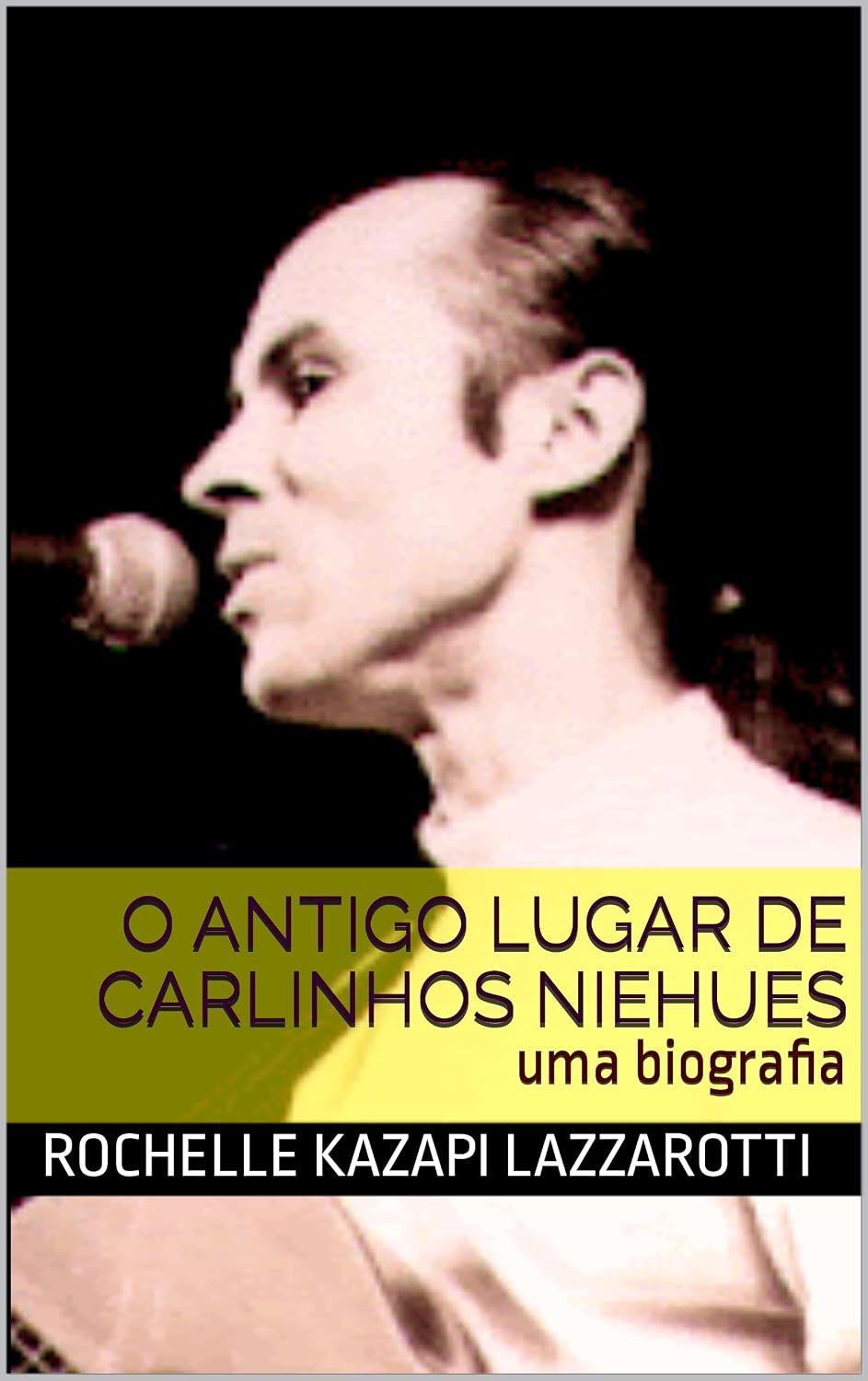 ler totalmente O Antigo Lugar de Carlinhos Niehues: Biografia do músico itajaiense