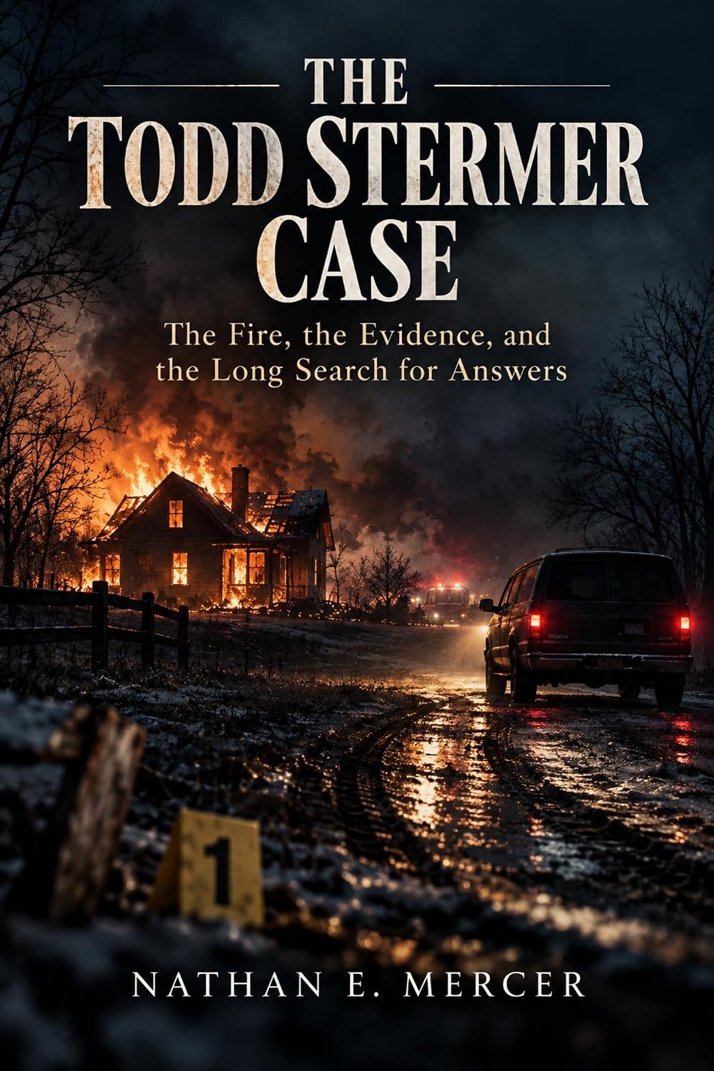 ler totalmente THE TODD STERMER CASE: The Fire, the Evidence, and the Long Search for Answers (English Edition)