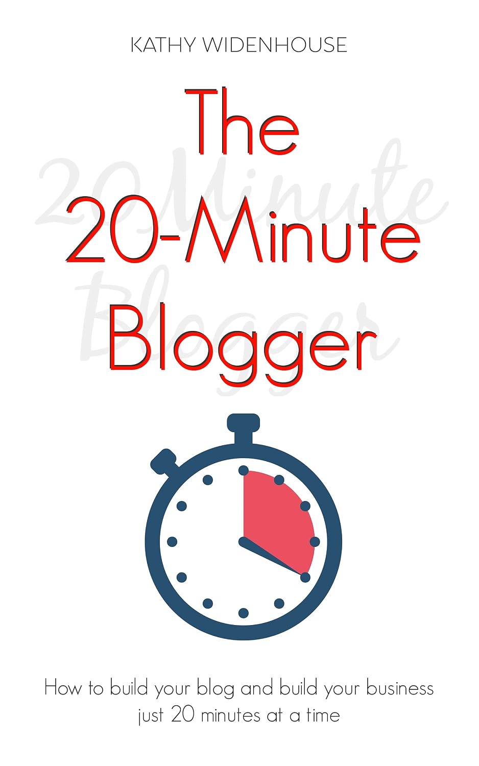 ler totalmente The 20-Minute Blogger: How to build your blog and build your business just 20 minutes at a time (English Edition)