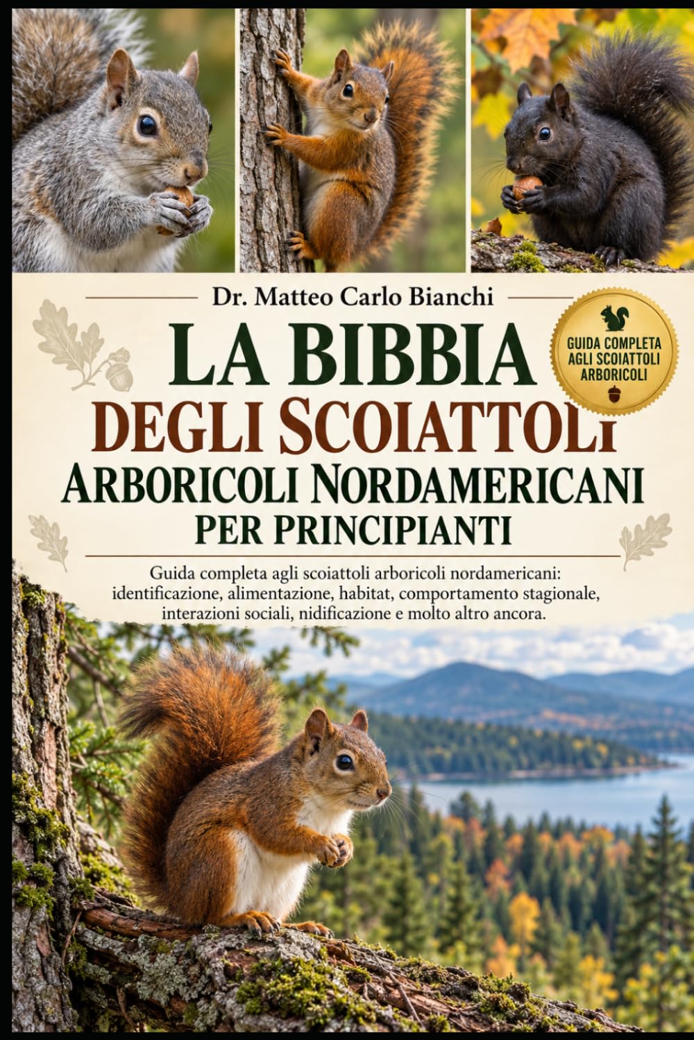 LA BIBBIA DEGLI SCOIATTOLI ARBORICOLI NORDAMERICANI PER PRINCIPIANTI: Guida completa agli scoiattoli arboricoli nordamericani: identificazione,... e molto altro ancora. (Italian Edition) baixar o livro de graça