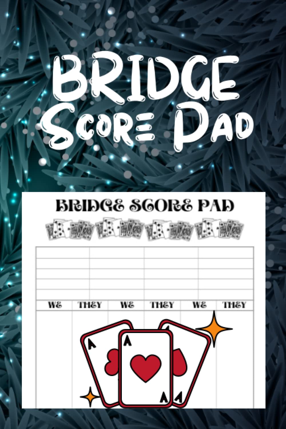 Bridge Score Pad: 6x9, 120 pages, Keep Track of Scoring Card Games, Game Record and Score Keeper Book For Bridge Lover And Players baixar o livro de graça