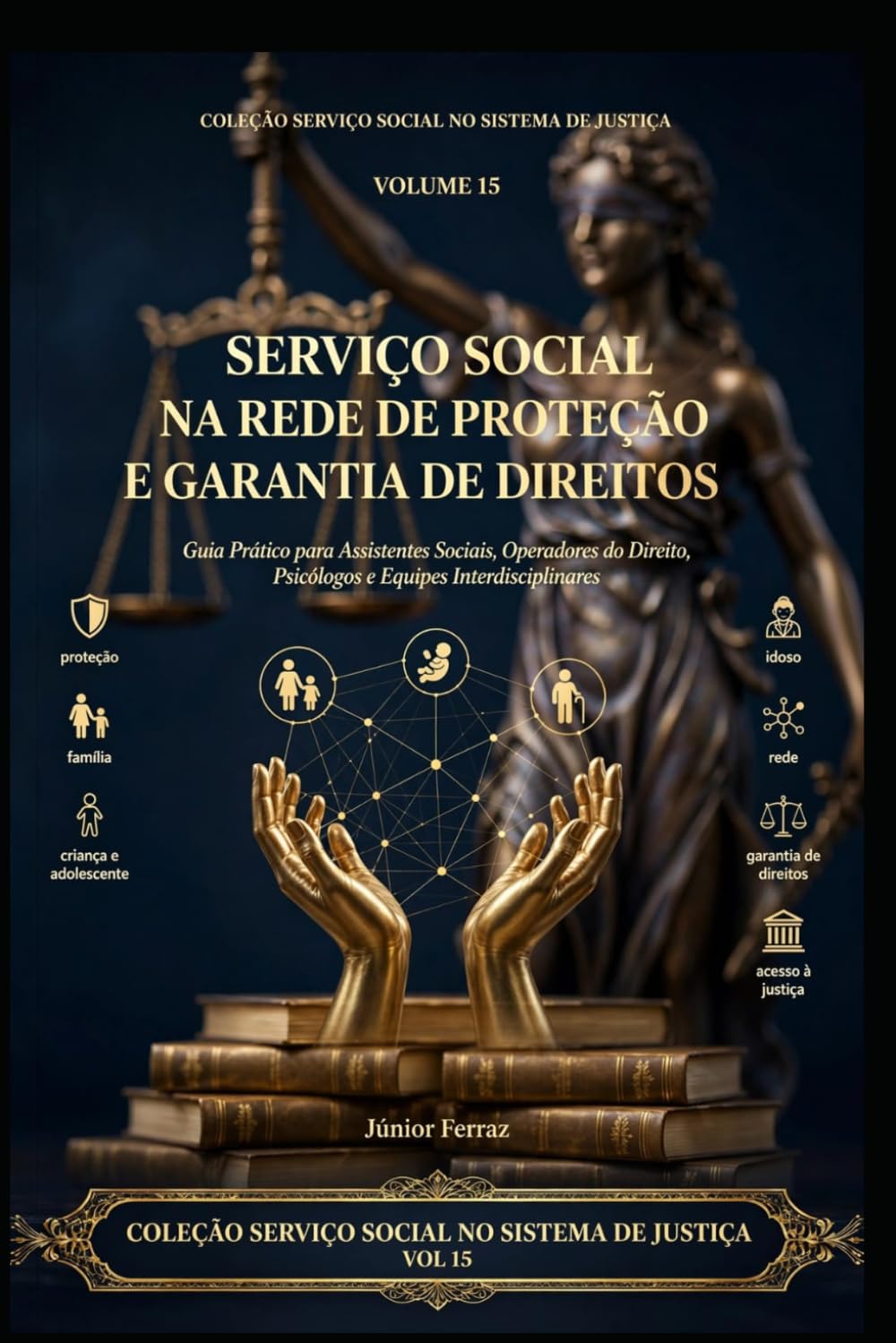 SERVIÇO SOCIAL NA REDE DE PROTEÇÃO E GARANTIA DE DIREITOS: Guia Prático para Assistentes Sociais, Operadores do Direito, Psicólogos e Equipes... NO SISTEMA DE JUSTIÇA) (Portuguese Edition) baixar livro de graça