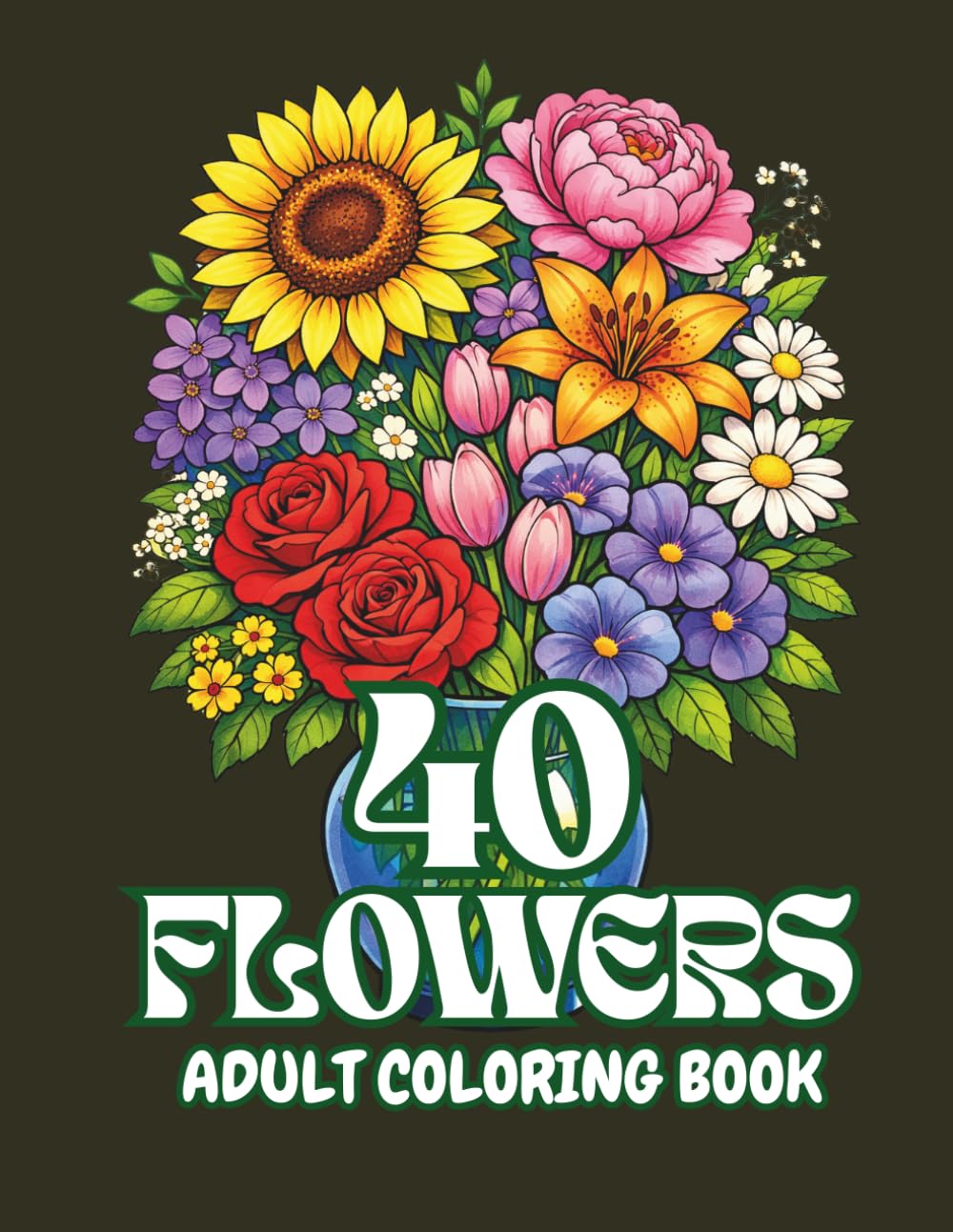 capítulo por capítulo baixar 40 Flowers: An Adult Coloring Book with Bouquets, Wreaths, Patterns, Inspirational Designs, and Much More!
