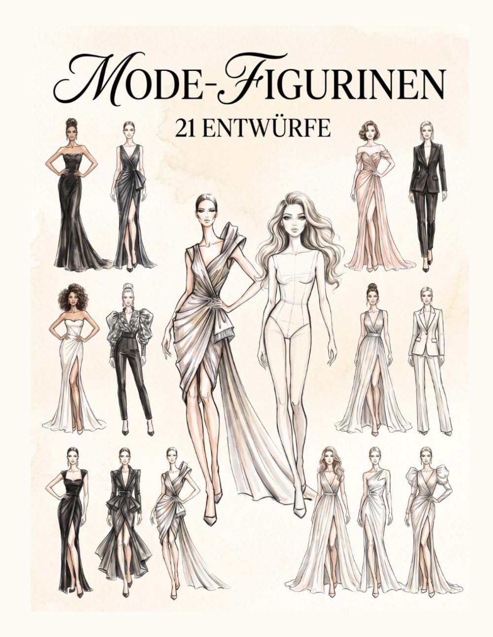 ler totalmente Mode-Figurinen: 21 Vorlagen zum Zeichnen deiner Modeentwürfe – mit verschiedenen Posen und Frisuren (German Edition)
