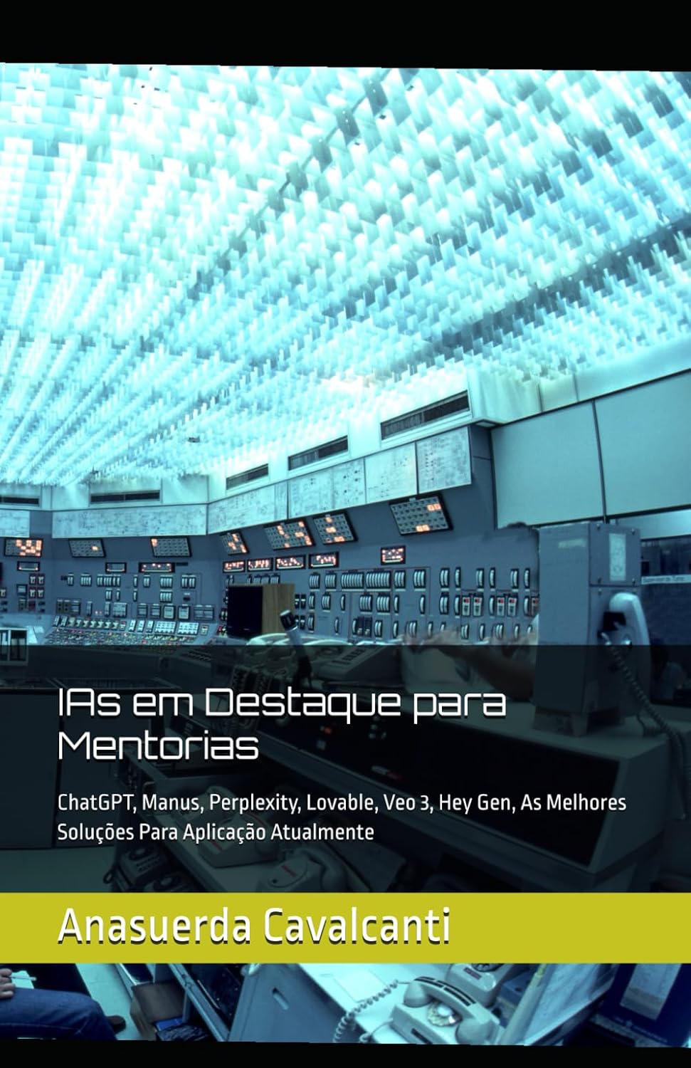 IAs em Destaque para Mentorias: ChatGPT, Manus, Perplexity, Lovable, Veo 3, Hey Gen, As Melhores Soluções Para Aplicação Atualmente (Portuguese Edition) baixar o livro de graça