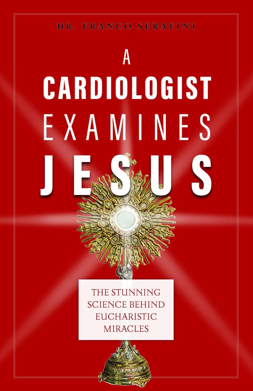 capítulo por capítulo baixar A Cardiologist Examines Jesus: The Stunning Science Behind Eucharistic Miracles