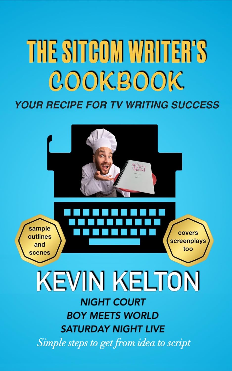 The Sitcom Writer's Cookbook: Your Recipe for TV Writing Success (English Edition) baixar livro de graça