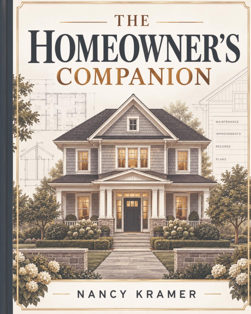 The Homeowner's Companion: The Practical Guide to Maintaining, Improving & Keeping Track of Your Home baixar o livro de graça