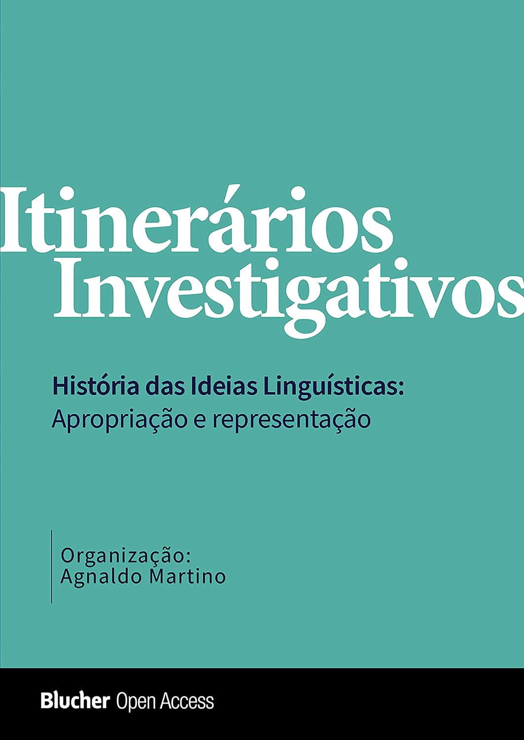 Itinerários investigativos: Histórias das ideias linguísticas: apropriação e representação