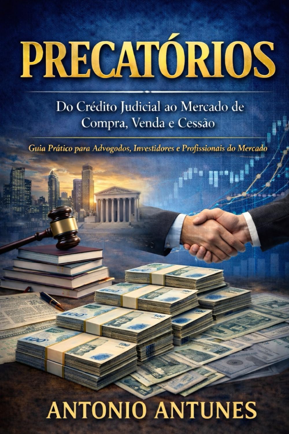 capítulo por capítulo baixar Precatórios: Do Crédito Judicial ao Mercado de Compra, Venda e Cessão: Guia prático para advogados, investidores e profissionais do mercado de precatórios (Portuguese Edition)