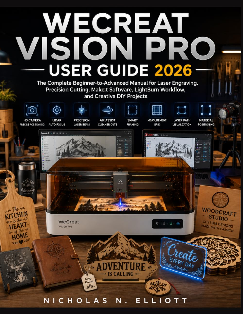 ler totalmente Wecreat Vision Pro User Guide 2026: The Complete Beginner-to-Advanced Manual for Laser Engraving, Precision Cutting, MakeIt Software, LightBurn Workflow, and Creative DIY Projects