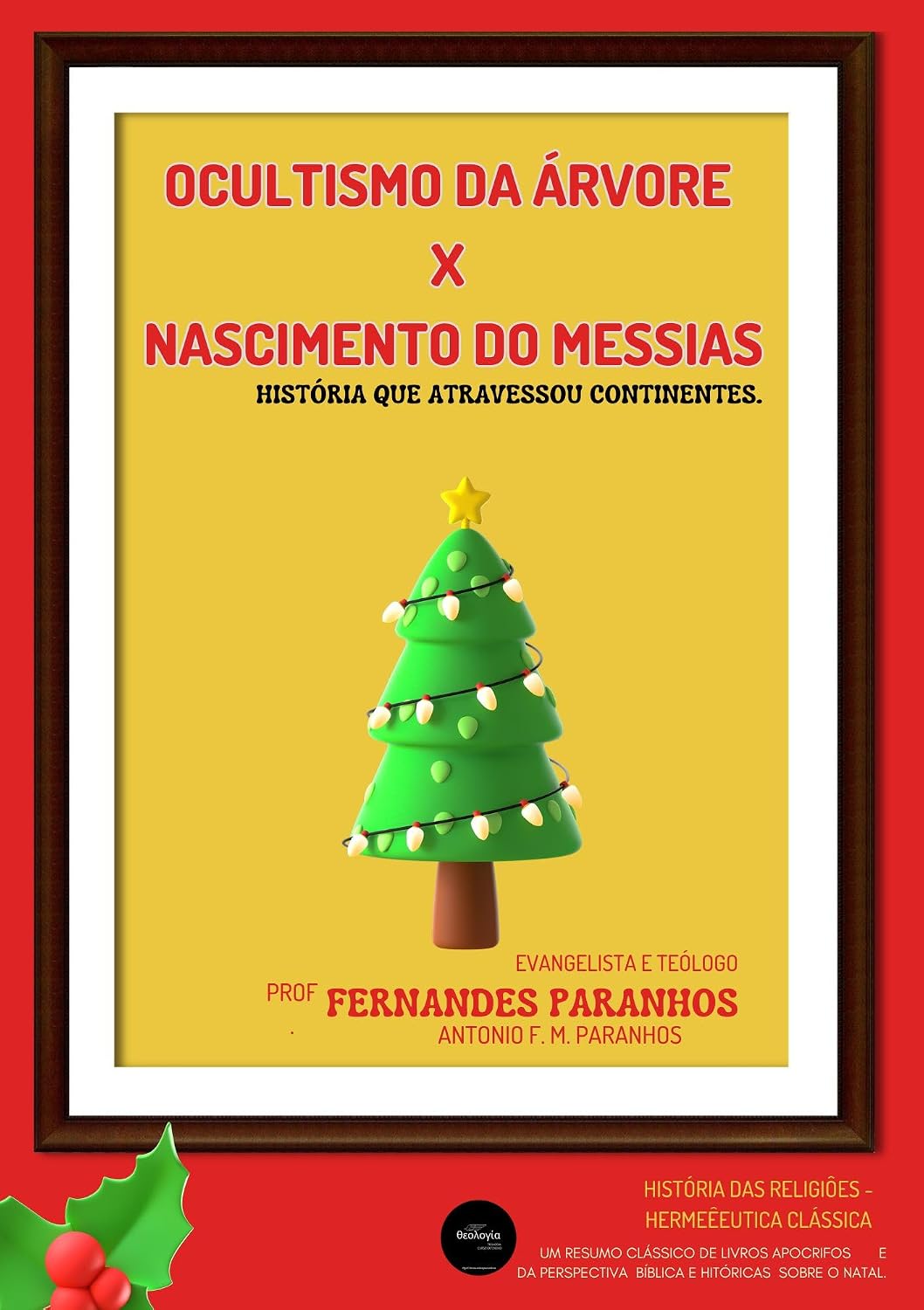 OCULTISMO DA ÁRVORE X O NASCIMENTO DO MESSIAS,: Uma história que atravessou continentes. baixar livro de graça