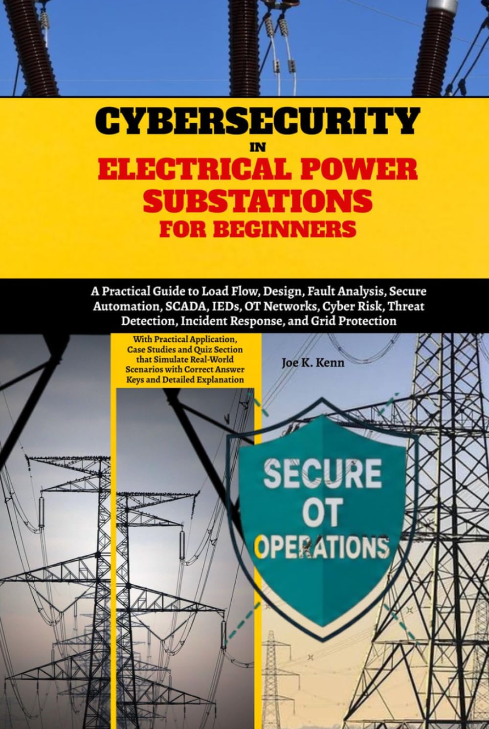 capítulo por capítulo baixar Cybersecurity in Electrical Power Substations for Beginners: A Practical Guide to Load Flow, Design, Fault Analysis, Secure Automation, SCADA, IEDs,... Incident Response, and Grid Protection