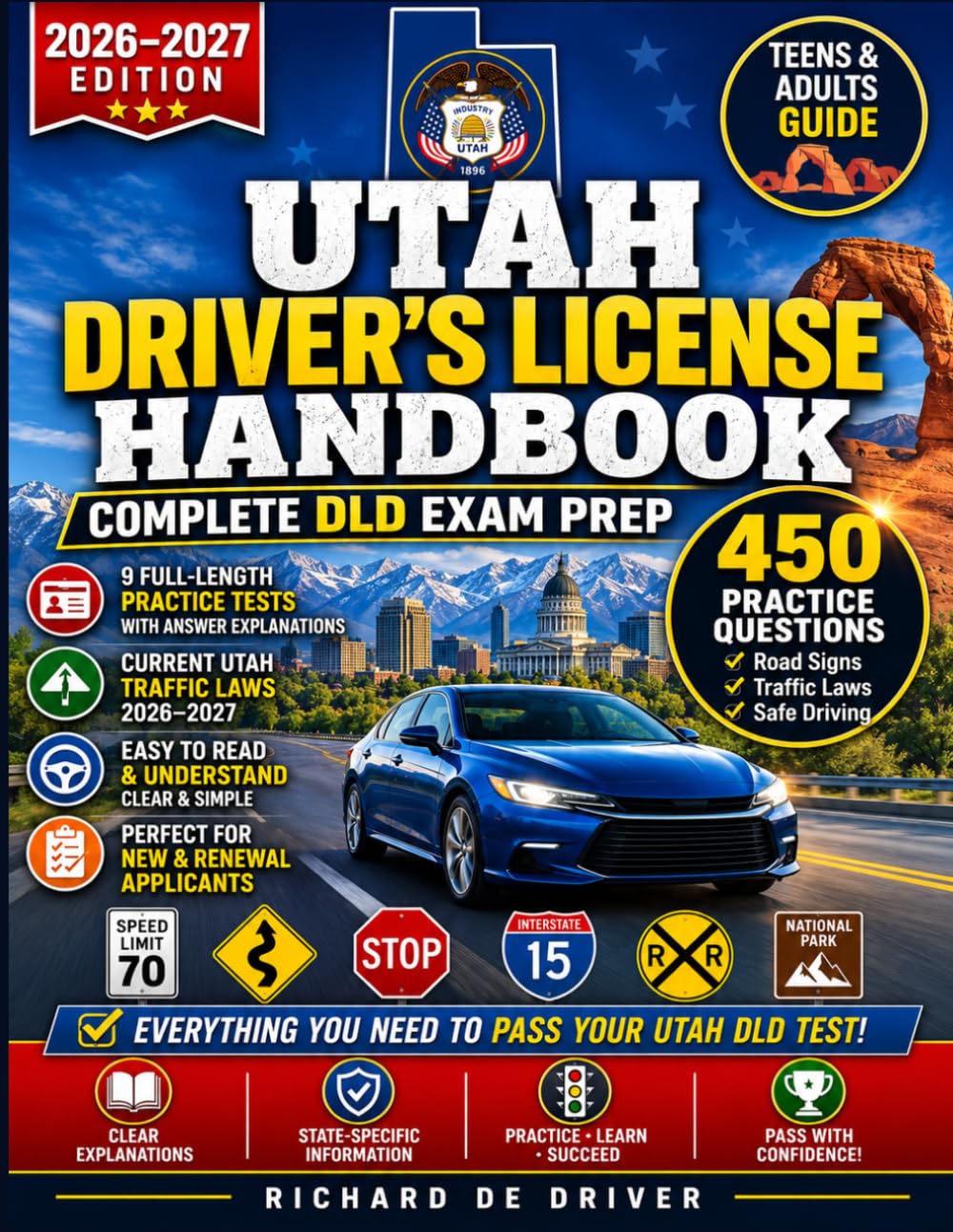 Utah Driver's License Handbook 2026–2027: Complete DLD Exam Prep with 450 Practice Questions, Road Signs, and Current Traffic Laws For New and Renewal Applicants (Teens & Adults Guide)