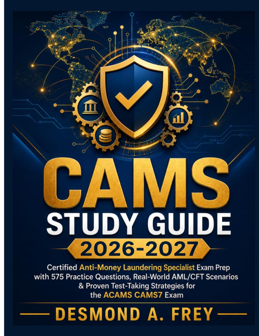 CAMS Study Guide 2026-2027: Certified Anti-Money Laundering Specialist Exam Prep with 575 Practice Questions, Real-World AML/CFT Scenarios & Proven Test-Taking Strategies for the ACAMS CAMS7 Exam baixar livro de graça