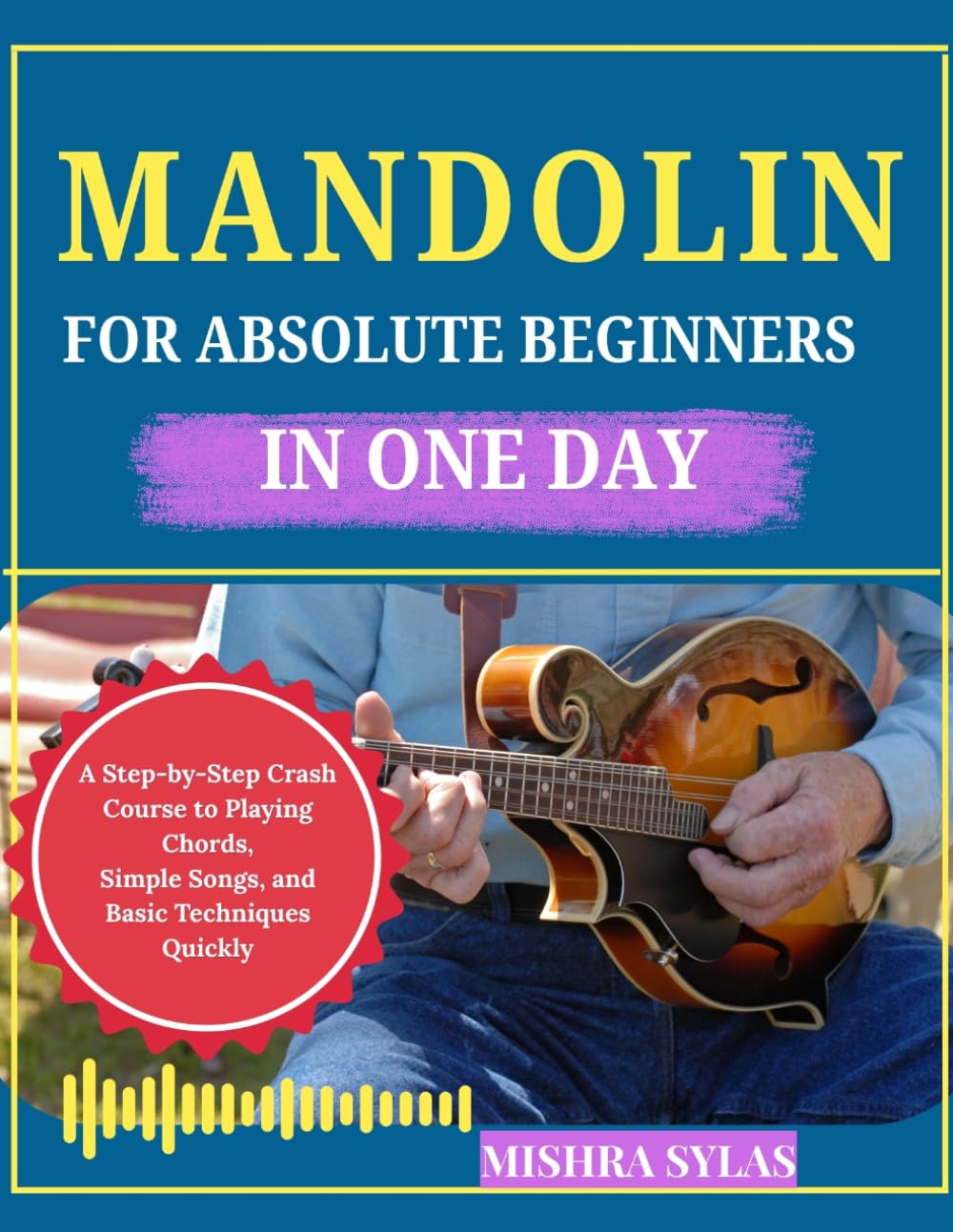 capítulo por capítulo baixar Mandolin for Absolute Beginners in One Day: A Step-by-Step Crash Course to Playing Chords, Simple Songs, and Basic Techniques Quickly