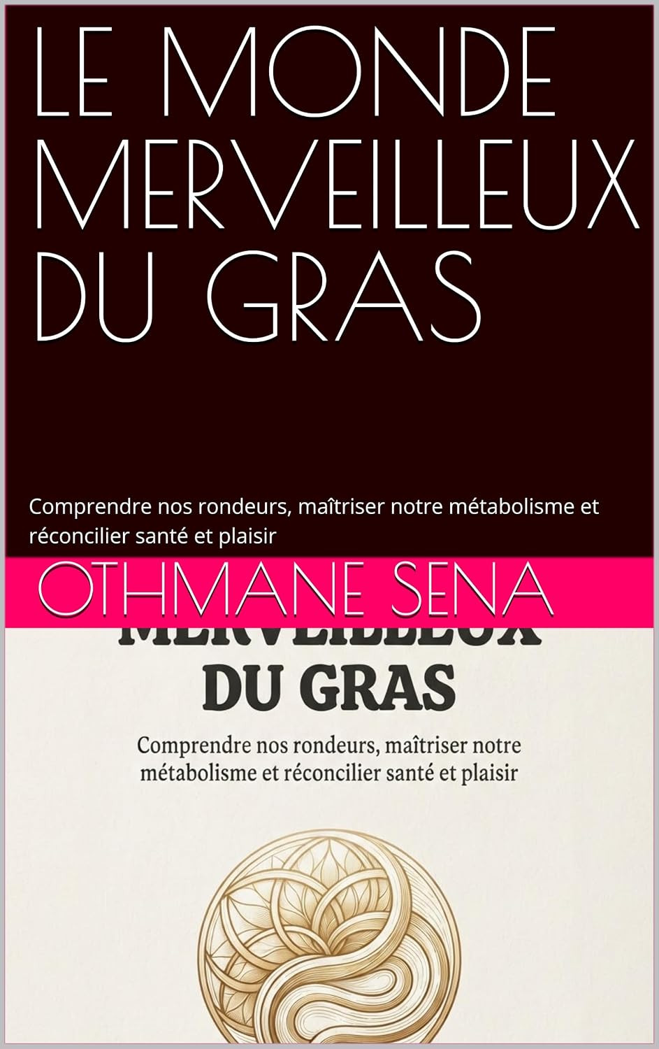 capítulo por capítulo baixar LE MONDE MERVEILLEUX DU GRAS: Comprendre nos rondeurs, maîtriser notre métabolisme et réconcilier santé et plaisir (French Edition)