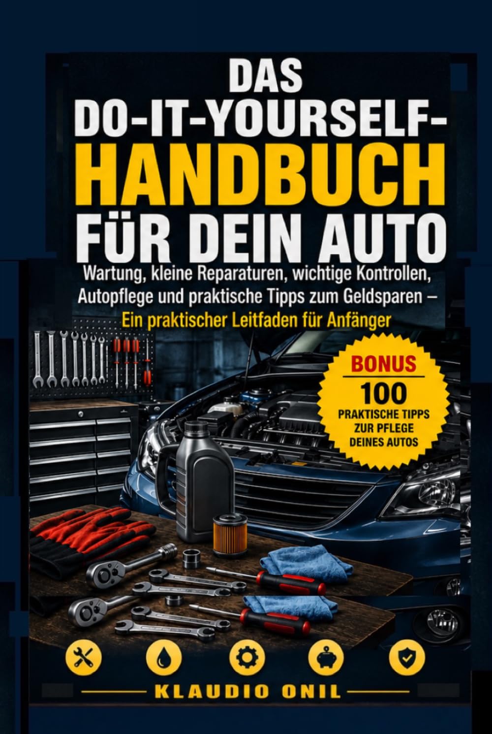 capítulo por capítulo baixar DAS DO-IT-YOURSELF-HANDBUCH FÜR DEIN AUTO: Wartung, kleine Reparaturen, wichtige Kontrollen, Autopflege und praktische Tipps zum Geldsparen – Ein praktischer Leitfaden für Anfänger (German Edition)