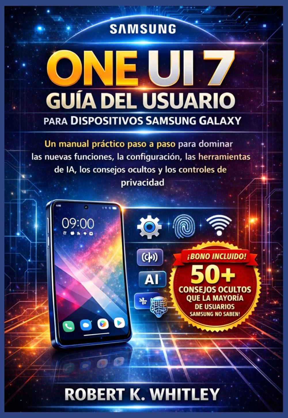 One UI 7 Guía del usuario para Dispositivos Samsung Galaxy: Un manual práctico paso a paso para dominar las nuevas funciones, la configuración, las... los controles de privacidad (Spanish Edition) baixar o livro de graça