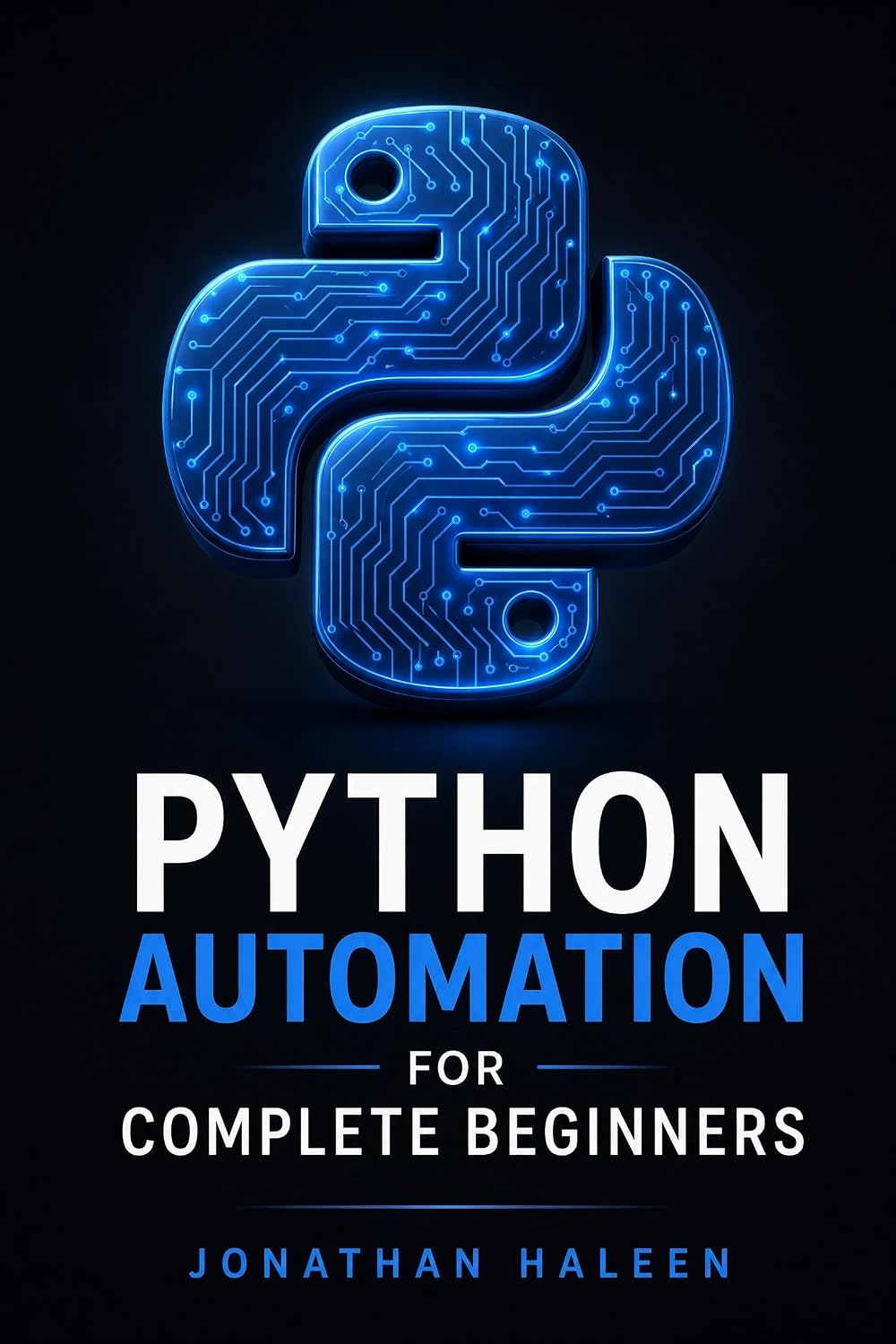 ler totalmente Python Automation for Complete Beginners: A hands-on guide to automating real work, even if you've never written a line of code (English Edition)
