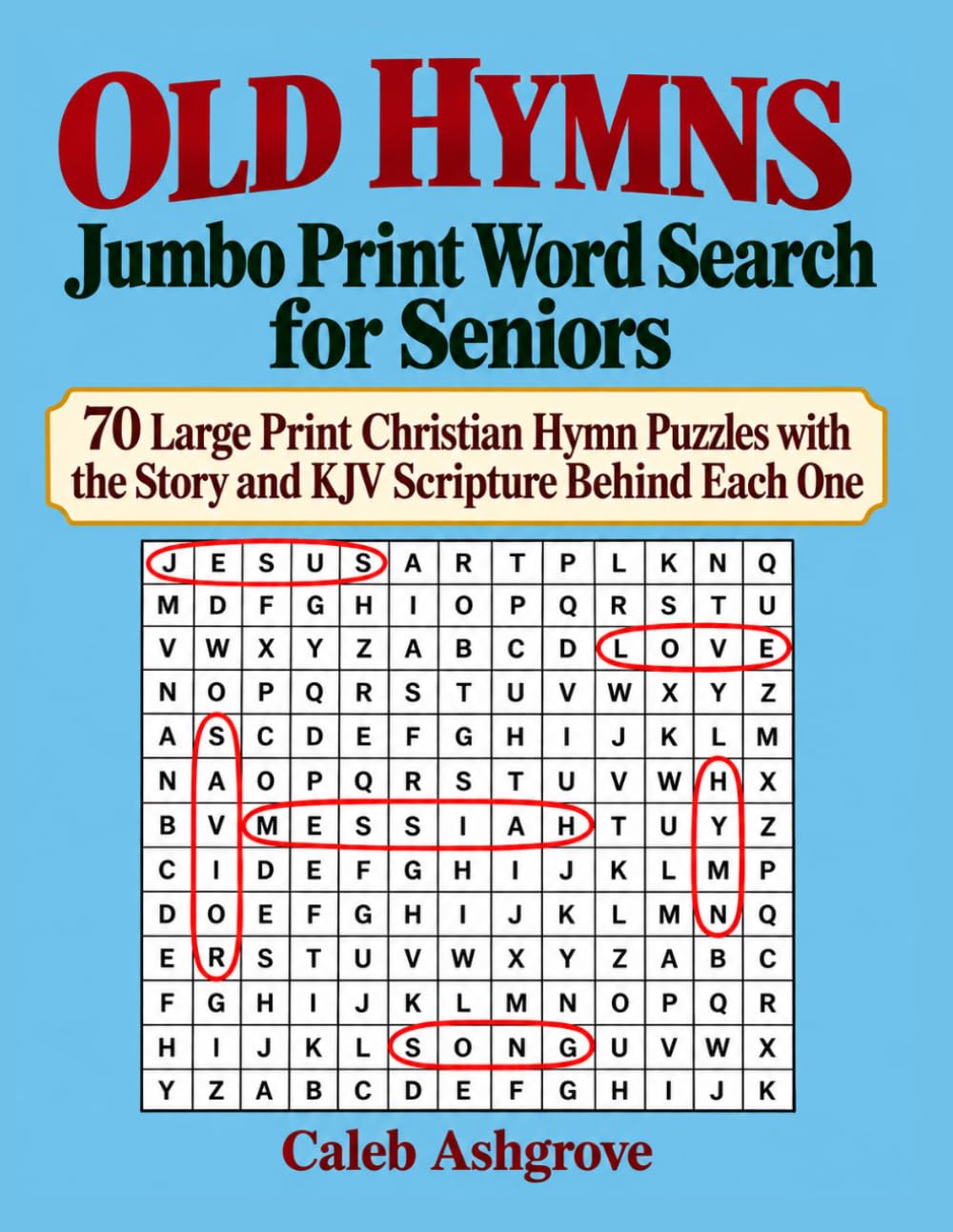 Old Hymns Jumbo Print Word Search for Seniors: 70 Large Print Christian Hymn Puzzles with the Story and KJV Scripture Behind Each One (activity book) baixar o livro de graça
