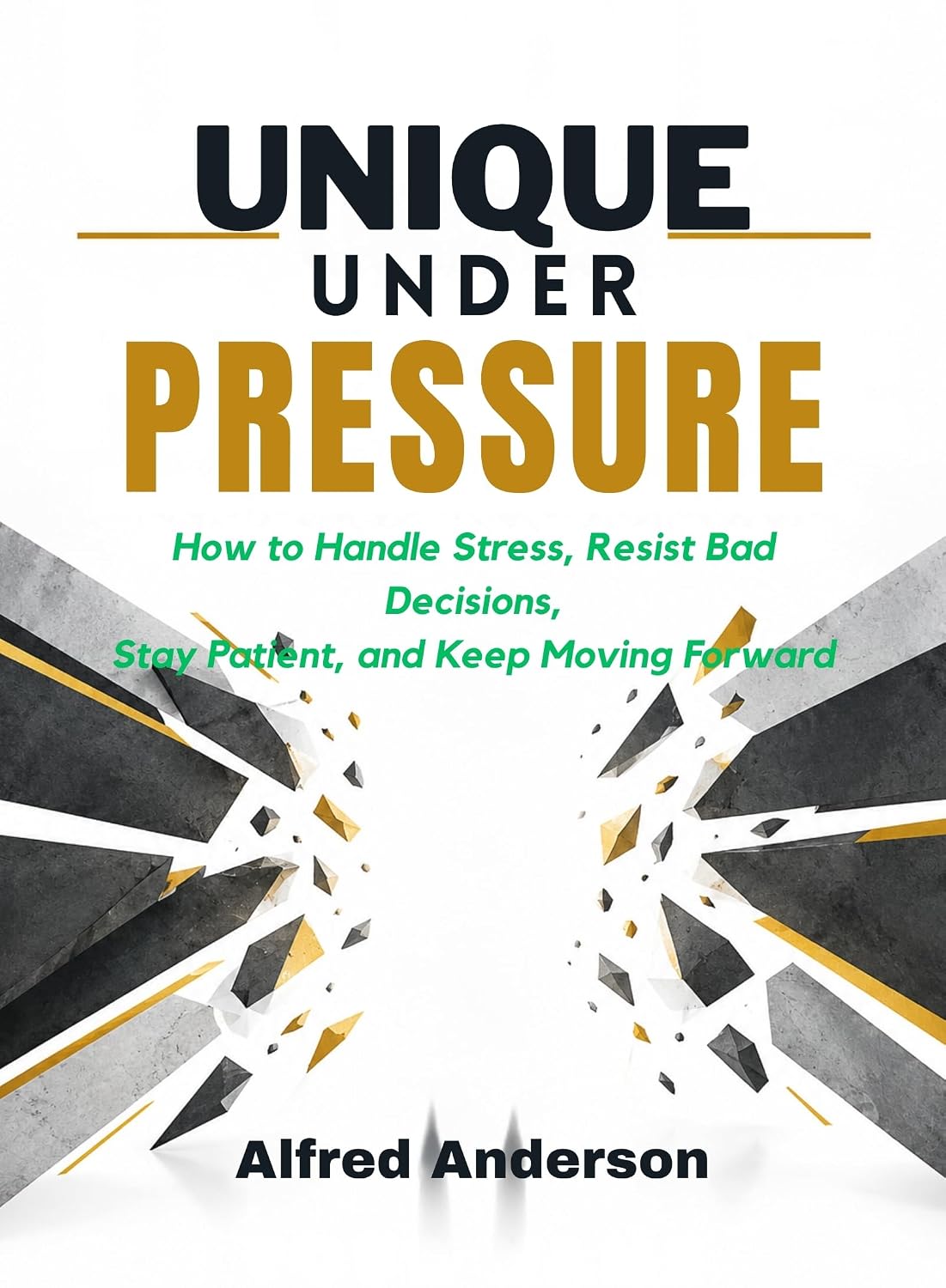 Unique under Pressure: How to Handle Stress, Resist Bad Decisions, Stay Patient, and Keep Moving Forward (English Edition) baixar o livro de graça