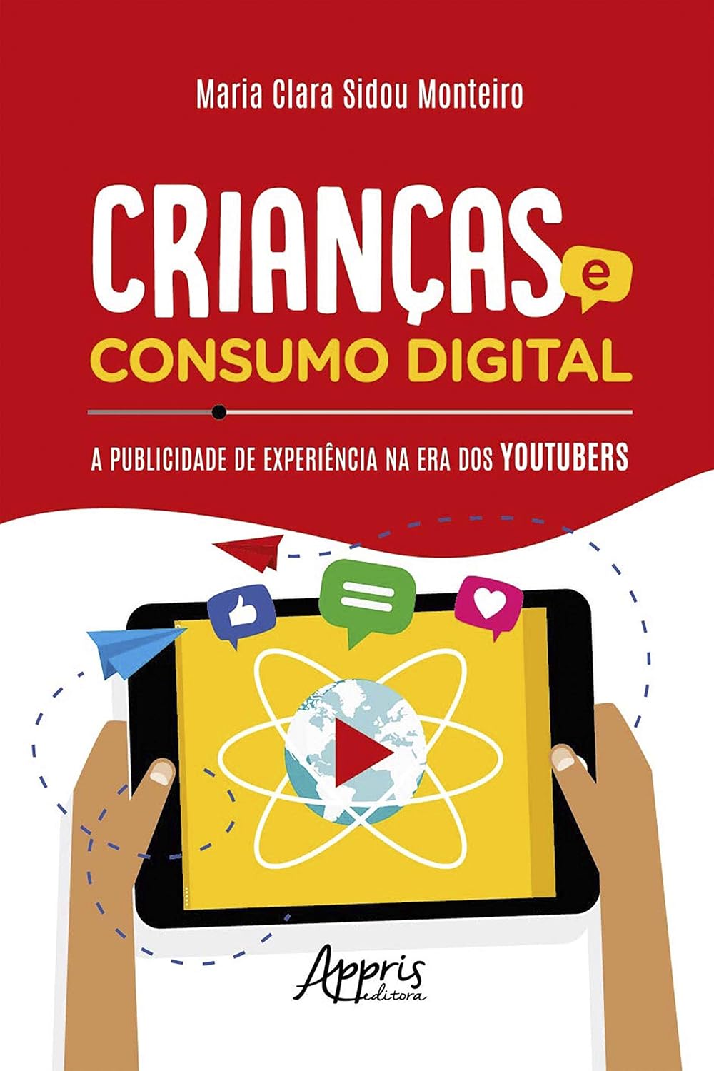 Crianças e Consumo Digital: A Publicidade de Experiência na Era dos Youtubers baixar o livro de graça