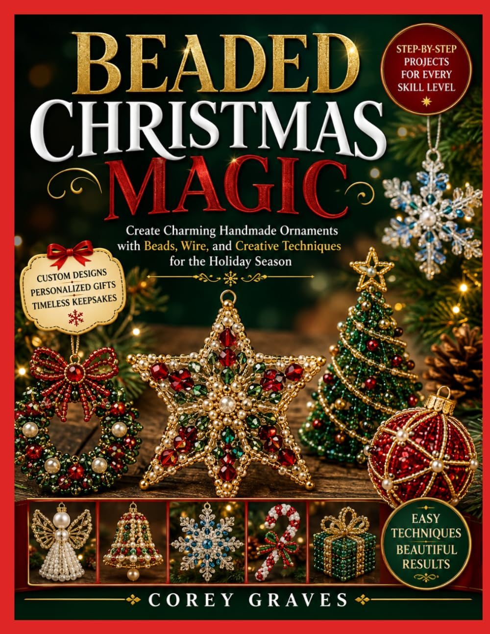 BEADED CHRISTMAS MAGIC: Create Charming Handmade Ornaments with Beads, Wire, and Creative Techniques for the Holiday Season baixar livro de graça