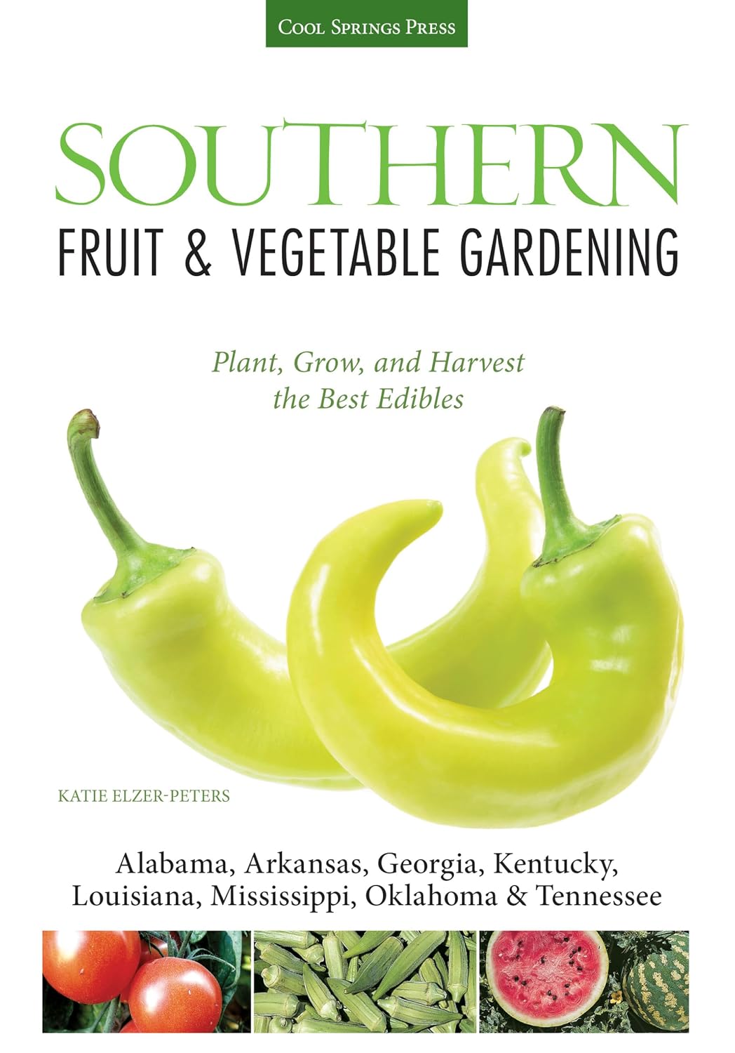 capítulo por capítulo baixar Southern Fruit & Vegetable Gardening: Plant, Grow, and Harvest the Best Edibles