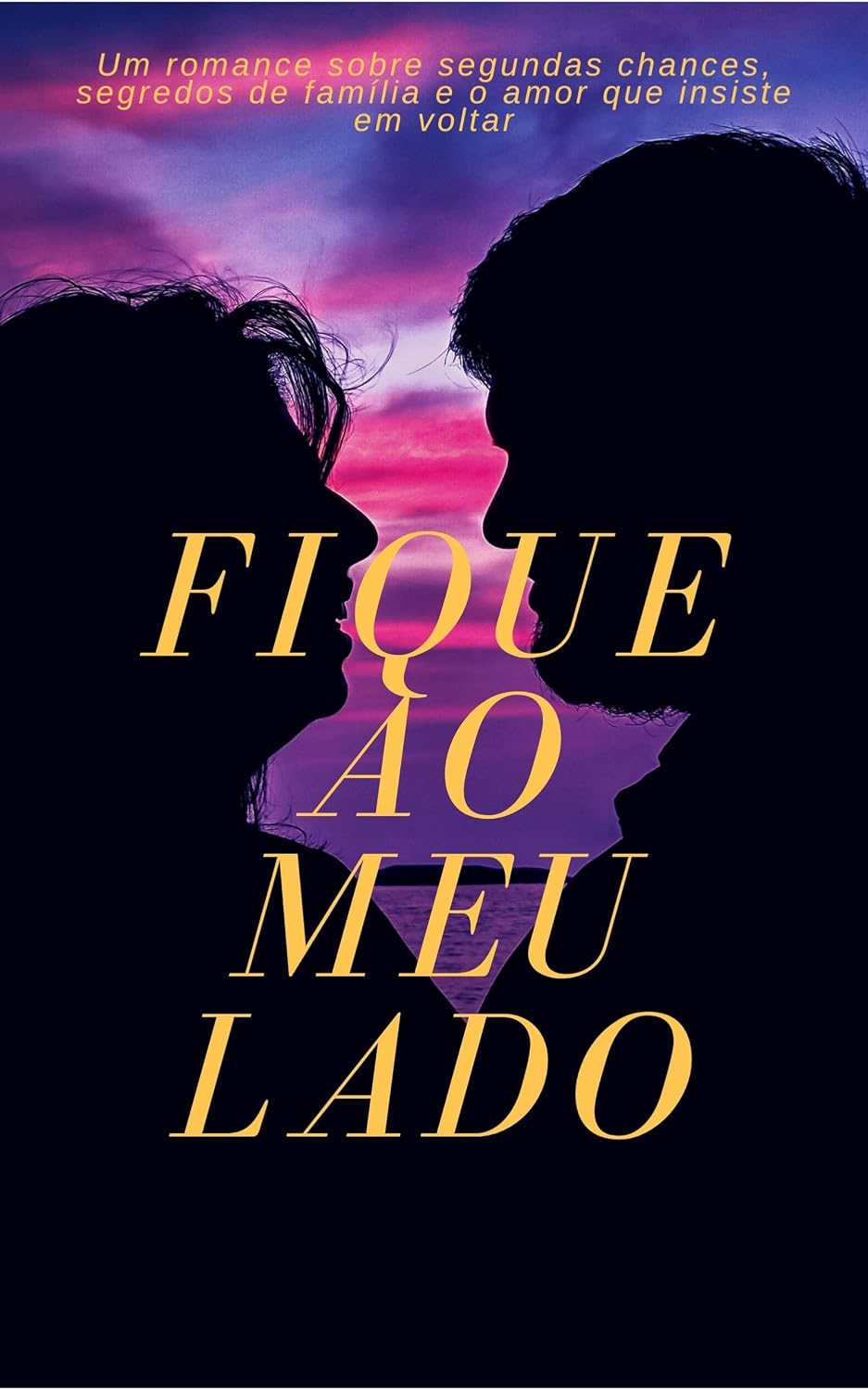 capítulo por capítulo baixar Fique ao Meu Lado: Um romance sobre segundas chances, segredos de família e o amor que insiste em voltar