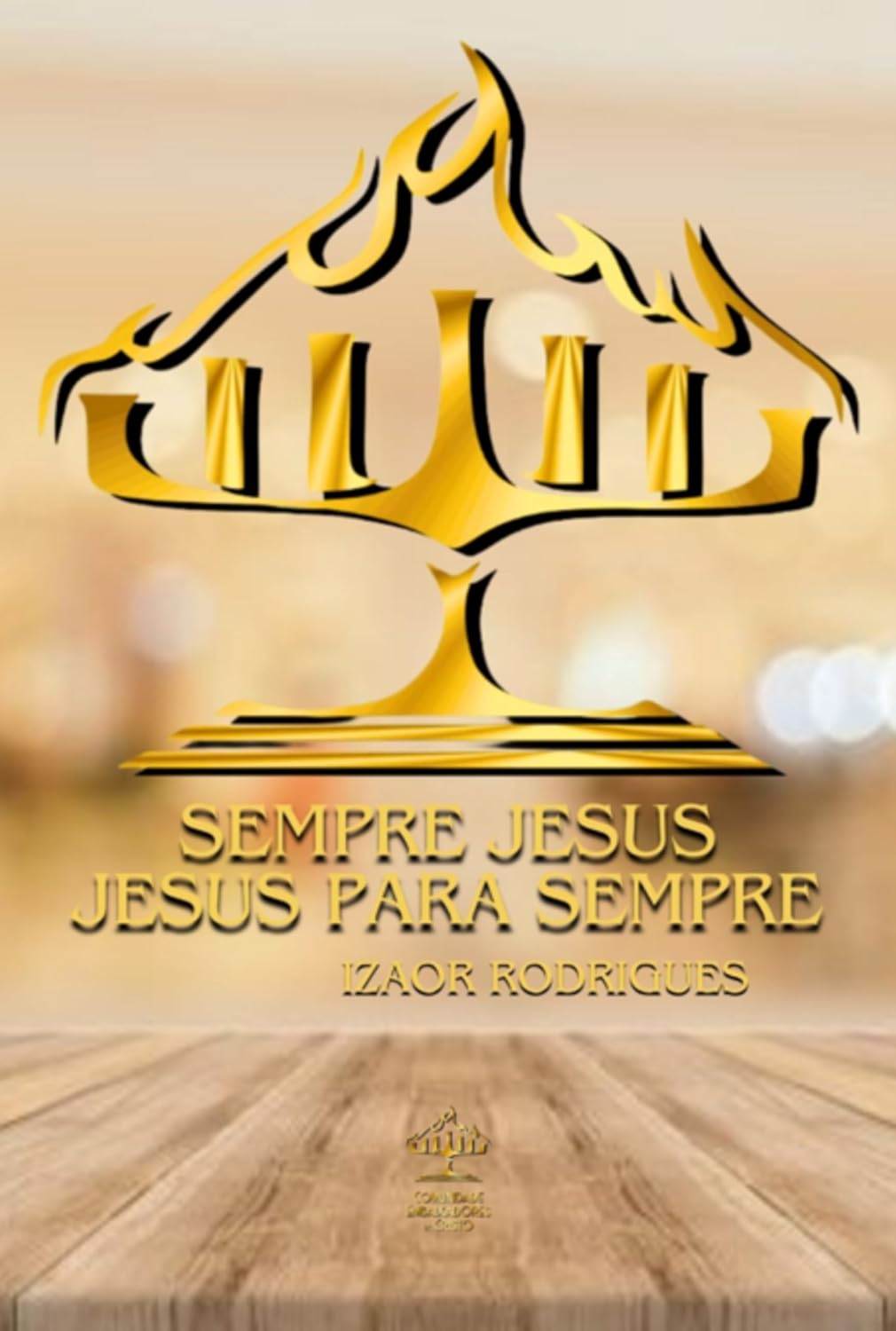 Sempre Jesus, Jesus Para Sempre