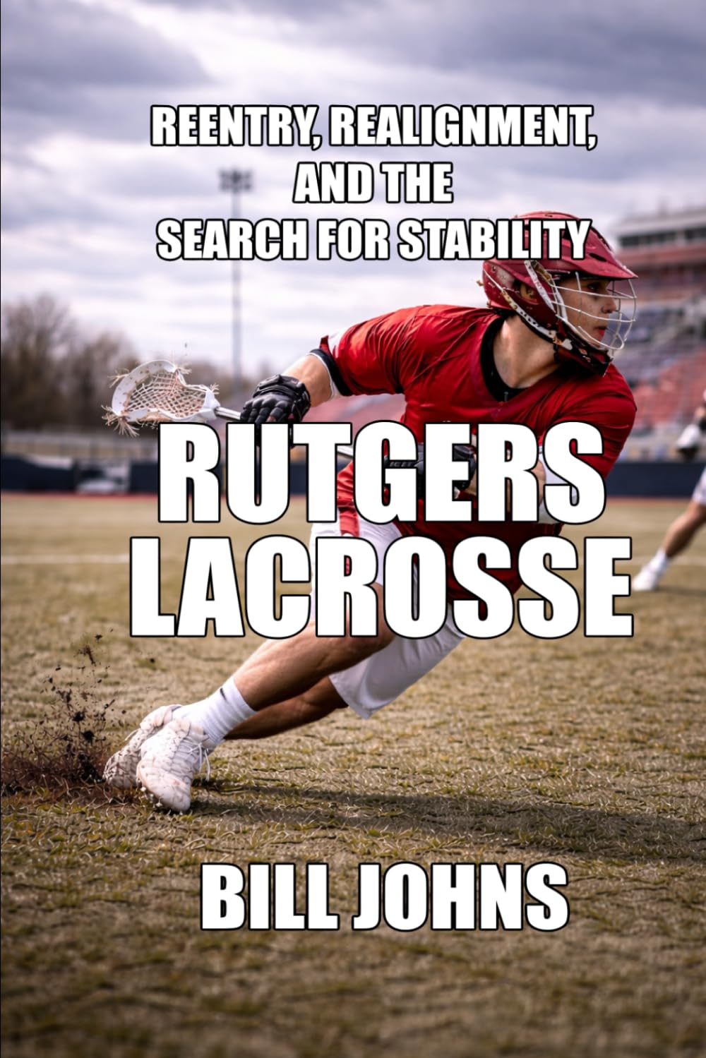 capítulo por capítulo baixar Rutgers Lacrosse: Reentry, Realignment, and the Search for Stability