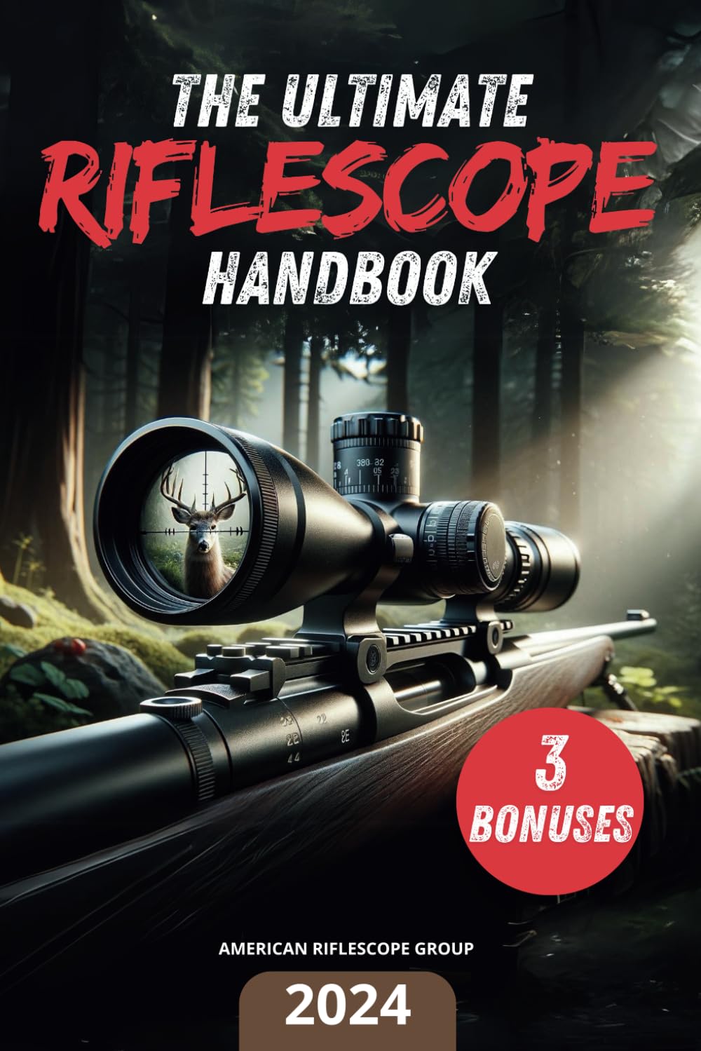 The Ultimate Riflescope Handbook: The Definitive Guide to Mastering Your Scope | Everything You Need to Know to Always Hit the Target baixar livro de graça