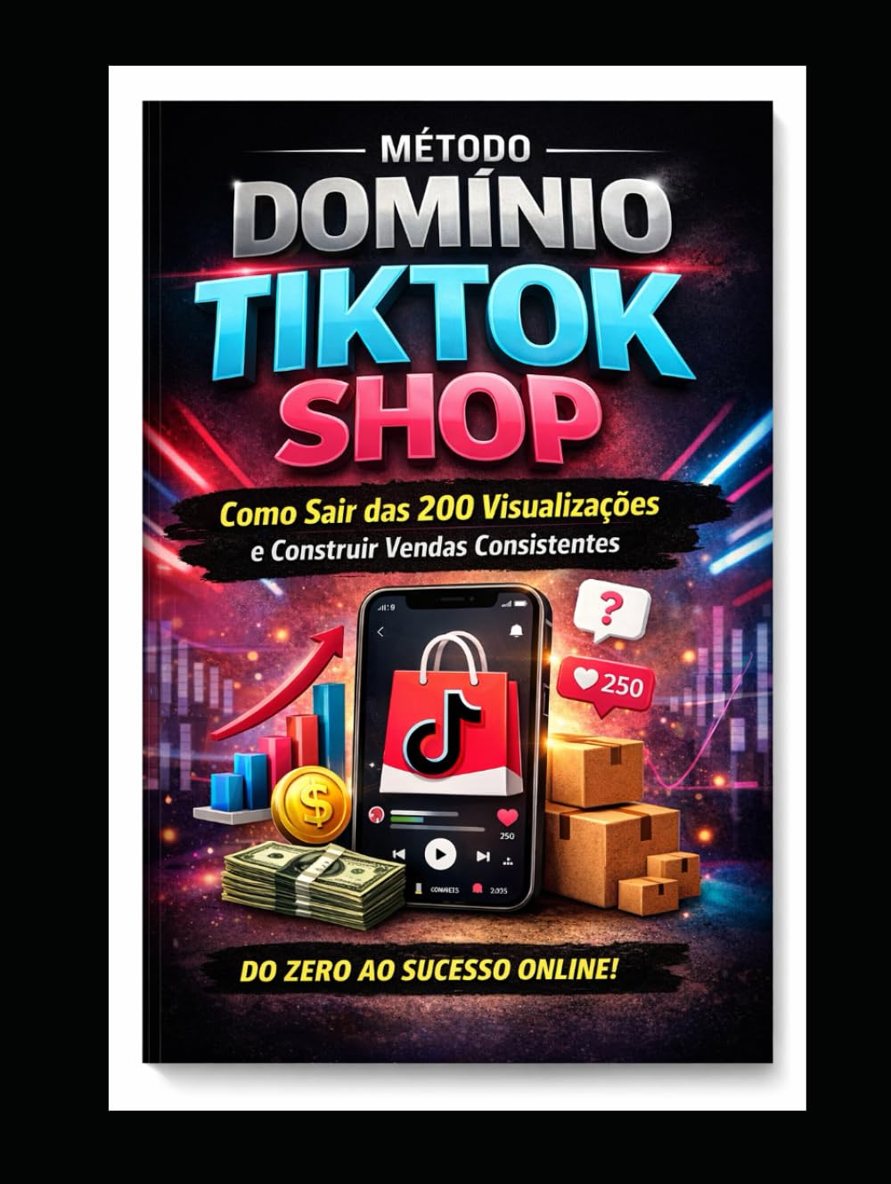MÉTODO DOMÍNIO TIKTOK SHOP: Como Sair das 200 Visualizações e Construir Vendas Consistente (Portuguese Edition) baixar o livro de graça