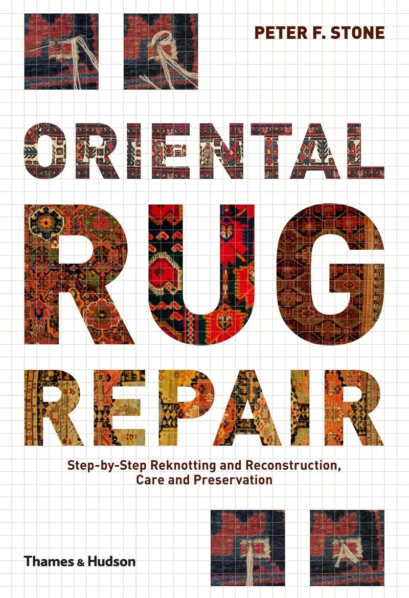Oriental Rug Repair: Step-By-Step Reknotting and Reconstruction, Care and Preservation baixar livro de graça