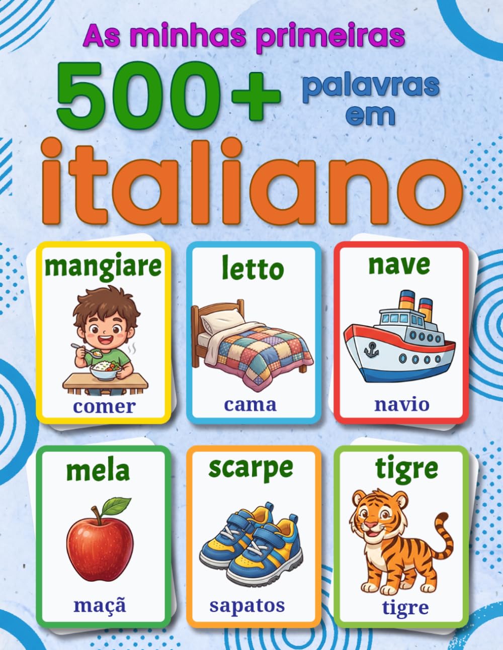 capítulo por capítulo baixar As minhas primeiras 500+ palavras em italiano: Dicionário ilustrado bilingue português-italiano para crianças dos 4 aos 9 anos – Aprende italiano com... essencial do quotidiano (Portuguese Edition)