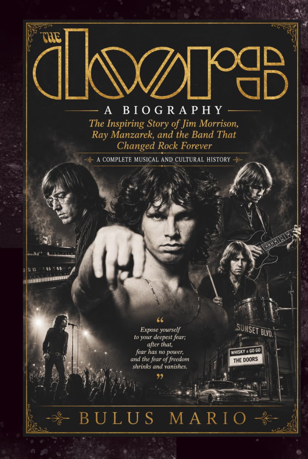 THE DOORS A BIOGRAPHY: The Inspiring Story of Jim Morrison, Ray Manzarek, and the Band That Changed Rock Forever baixar o livro de graça