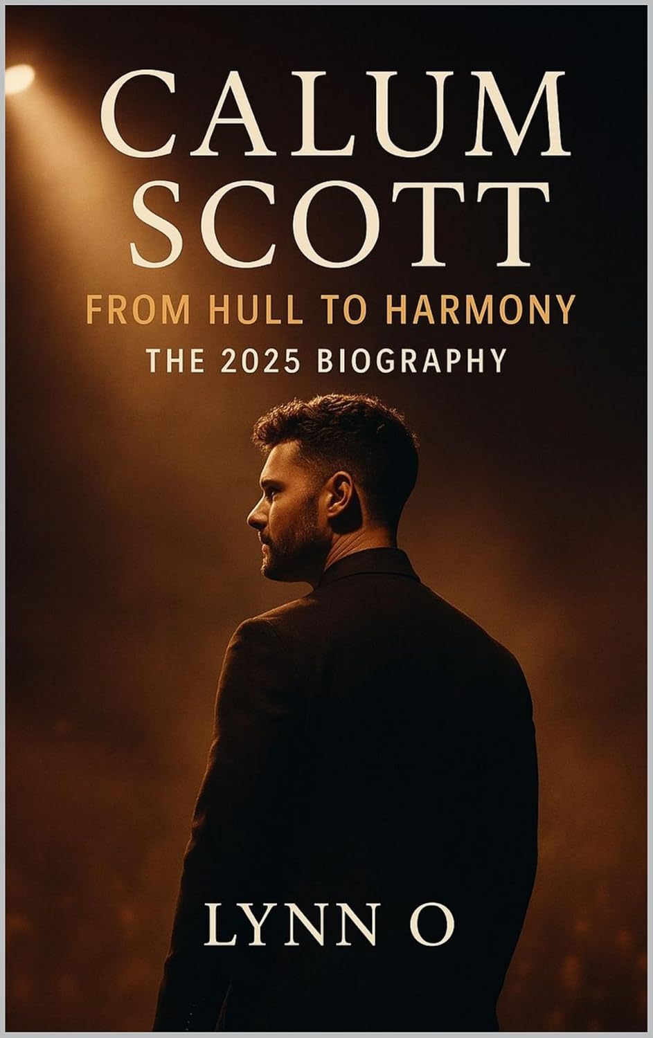 capítulo por capítulo baixar Calum Scott: From Hull to Harmony: The 2025 Biography (English Edition)
