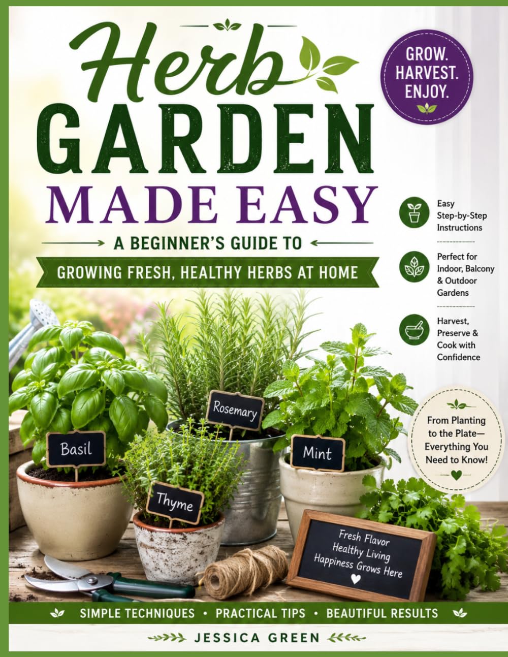 Herb Garden Made Easy: Discover the joy of growing fresh herbs—no matter how much space or experience you have! baixar o livro de graça