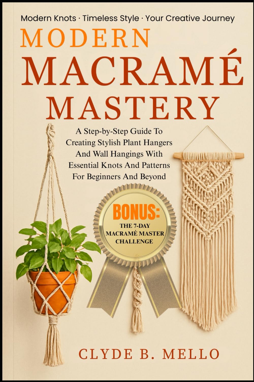 capítulo por capítulo baixar MODERN MACRAMÉ MASTERY: A Step-By-Step Guide To Creating Stylish Plant Hangers And Wall Hangings With Essential Knots And Patterns For Beginners And Beyond